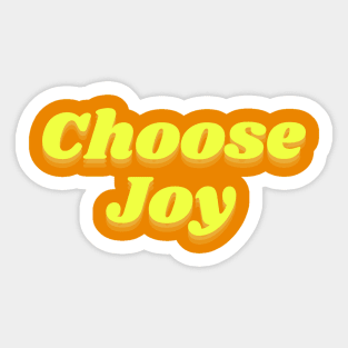 choose joy Sticker